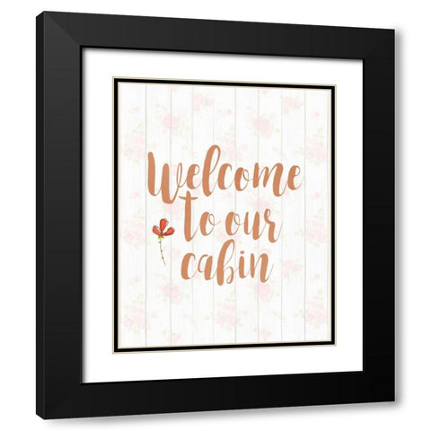 Welcome to Our Cabin Black Modern Wood Framed Art Print with Double Matting by Moss, Tara