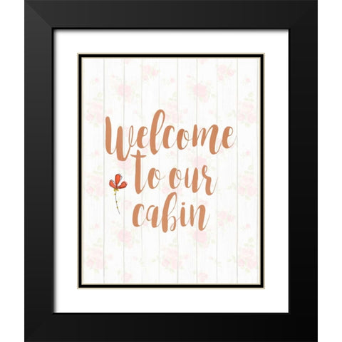Welcome to Our Cabin Black Modern Wood Framed Art Print with Double Matting by Moss, Tara