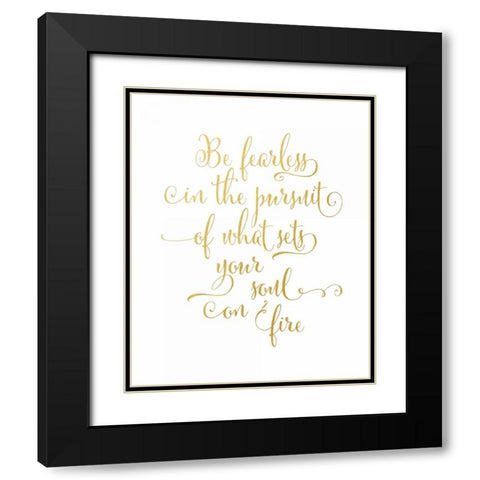 Be Fearless Black Modern Wood Framed Art Print with Double Matting by Moss, Tara
