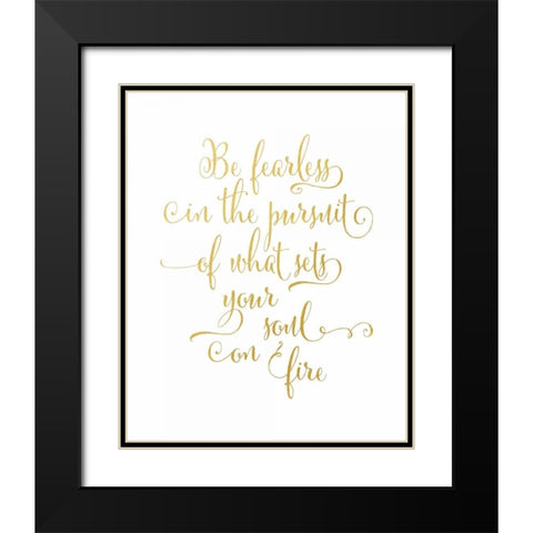 Be Fearless Black Modern Wood Framed Art Print with Double Matting by Moss, Tara