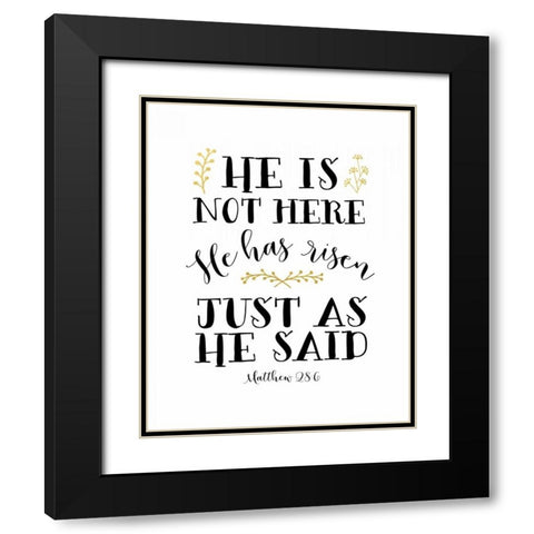 He Has Risen Black Modern Wood Framed Art Print with Double Matting by Moss, Tara