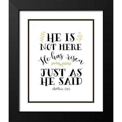 He Has Risen Black Modern Wood Framed Art Print with Double Matting by Moss, Tara