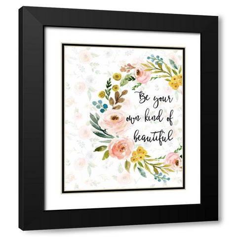 Be Your Own Kind of Beautiful Black Modern Wood Framed Art Print with Double Matting by Moss, Tara