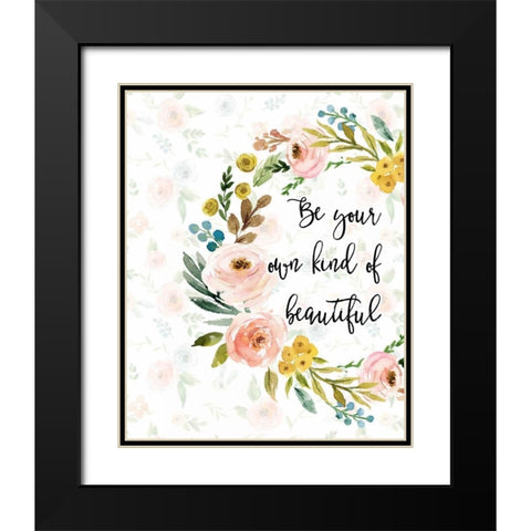 Be Your Own Kind of Beautiful Black Modern Wood Framed Art Print with Double Matting by Moss, Tara