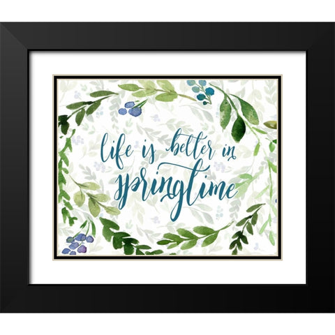 Life is Better in Springtime Black Modern Wood Framed Art Print with Double Matting by Moss, Tara