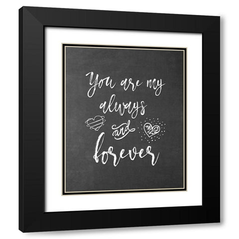My Always and Forever Black Modern Wood Framed Art Print with Double Matting by Moss, Tara