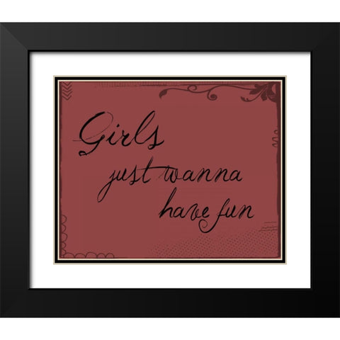 Girls Just Wanna Black Modern Wood Framed Art Print with Double Matting by Moss, Tara