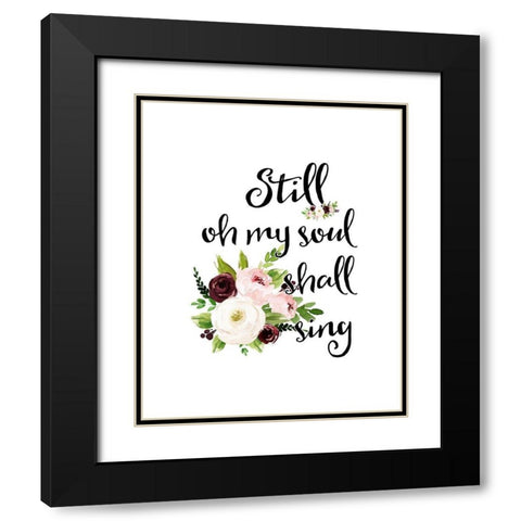 Still Oh My Soul Black Modern Wood Framed Art Print with Double Matting by Moss, Tara