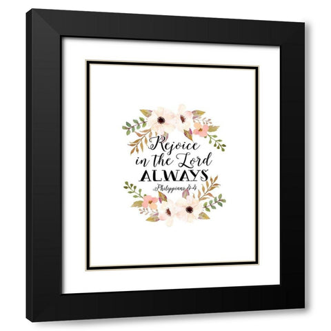 Philippians 4:4 Black Modern Wood Framed Art Print with Double Matting by Moss, Tara