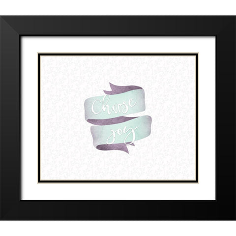 Choose Joy Banner Black Modern Wood Framed Art Print with Double Matting by Moss, Tara