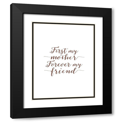 Forever My Friend Black Modern Wood Framed Art Print with Double Matting by Moss, Tara