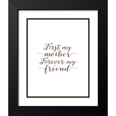 Forever My Friend Black Modern Wood Framed Art Print with Double Matting by Moss, Tara