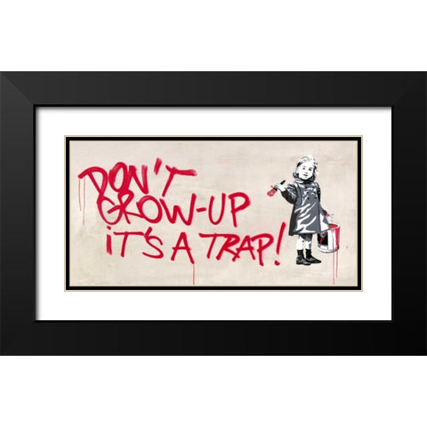 Dont grow up Black Modern Wood Framed Art Print with Double Matting by Masterfunk Collective