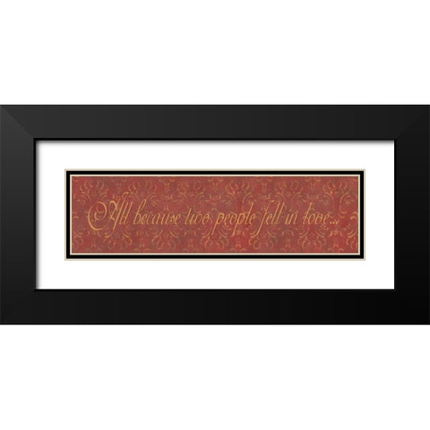 All Because Two People Fell in Love Black Modern Wood Framed Art Print with Double Matting by Marrott, Stephanie