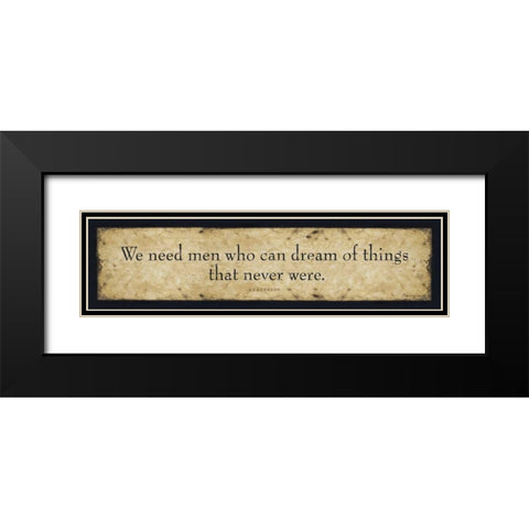 We Need Men Black Modern Wood Framed Art Print with Double Matting by Marrott, Stephanie