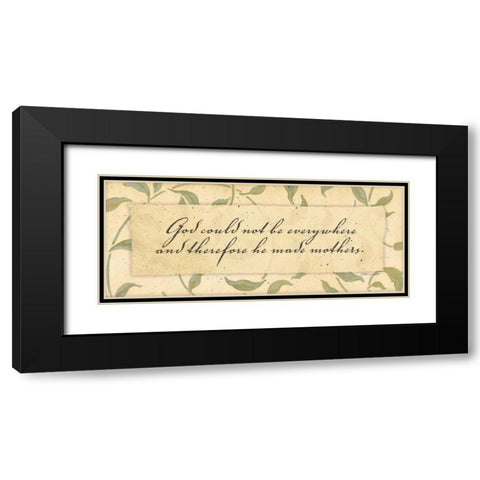 He Made Mothers Black Modern Wood Framed Art Print with Double Matting by Marrott, Stephanie