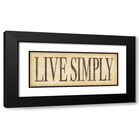 Live Simply Black Modern Wood Framed Art Print with Double Matting by Marrott, Stephanie