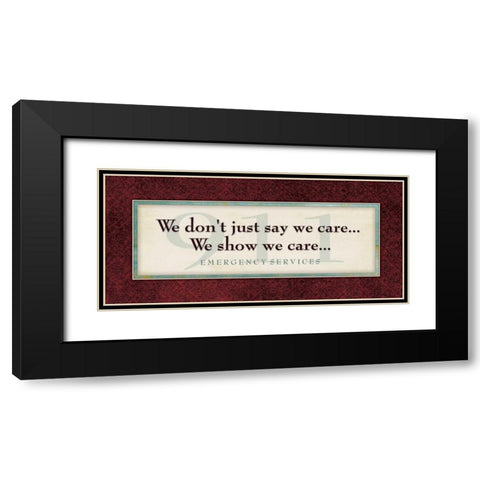 Emergency Services - Show We Care Black Modern Wood Framed Art Print with Double Matting by Marrott, Stephanie