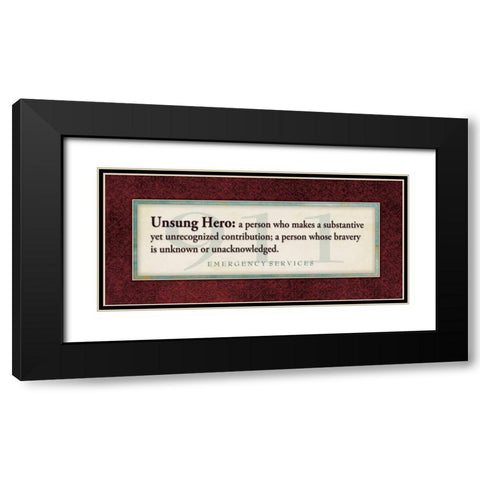 Emergency Services - Unsung Hero Black Modern Wood Framed Art Print with Double Matting by Marrott, Stephanie