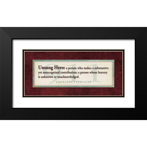 Emergency Services - Unsung Hero Black Modern Wood Framed Art Print with Double Matting by Marrott, Stephanie