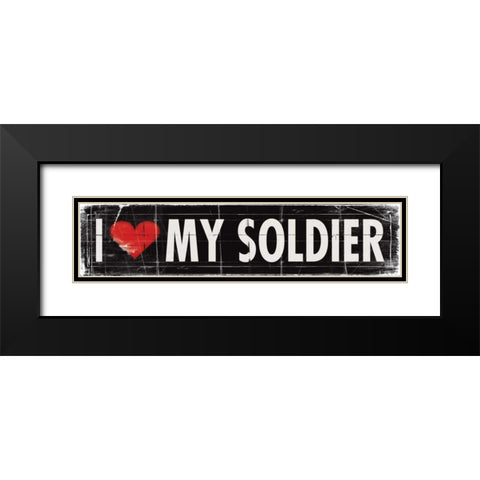 I Love My Soldier Black Modern Wood Framed Art Print with Double Matting by Marrott, Stephanie