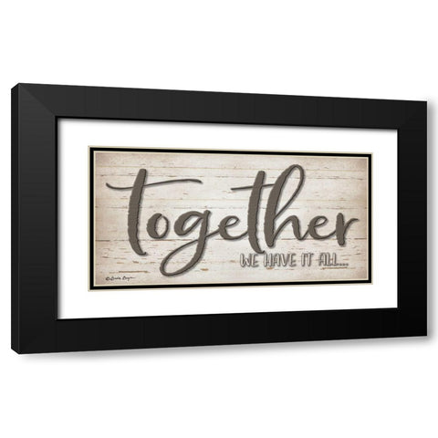 Together We Have It All Black Modern Wood Framed Art Print with Double Matting by Boyer, Susie