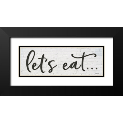 Lets Eat… Black Modern Wood Framed Art Print with Double Matting by Boyer, Susie