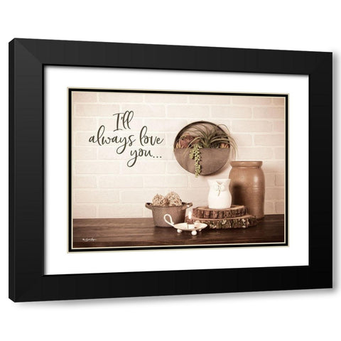 Ill Always Love You Black Modern Wood Framed Art Print with Double Matting by Boyer, Susie
