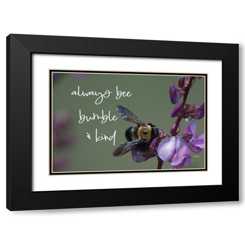 Always Bee Bumble And Kind Black Modern Wood Framed Art Print with Double Matting by Boyer, Susie