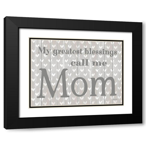 My Greatest Blessings Call Me Mom Black Modern Wood Framed Art Print with Double Matting by Boyer, Susie