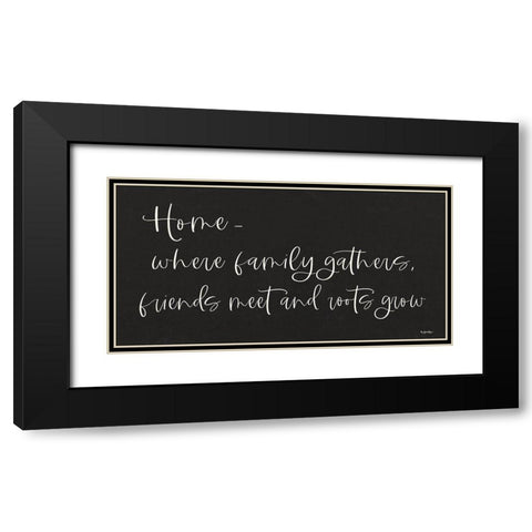 Home - Where Family Gathers Black Modern Wood Framed Art Print with Double Matting by Boyer, Susie