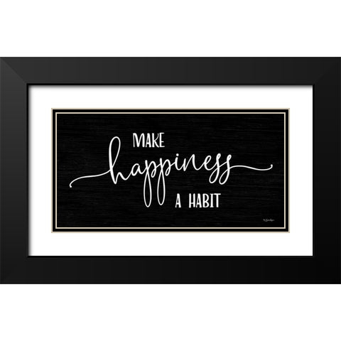 Make Happiness a Habit Black Modern Wood Framed Art Print with Double Matting by Boyer, Susie