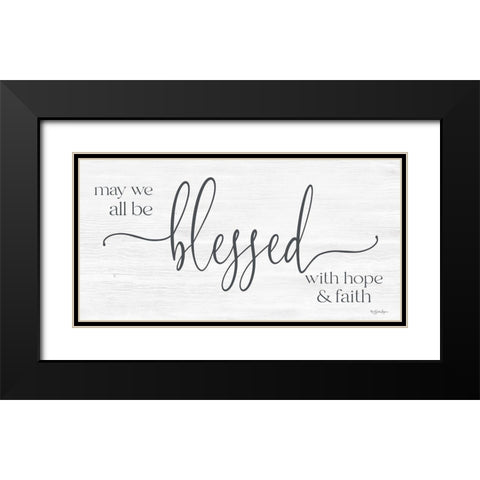 May We All Be Blessed Black Modern Wood Framed Art Print with Double Matting by Boyer, Susie