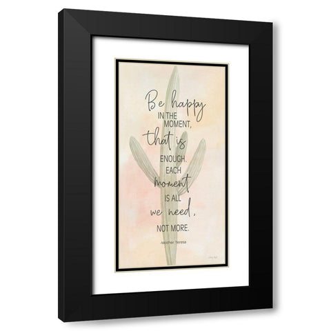 Be Happy in the Moment Black Modern Wood Framed Art Print with Double Matting by Jacobs, Cindy
