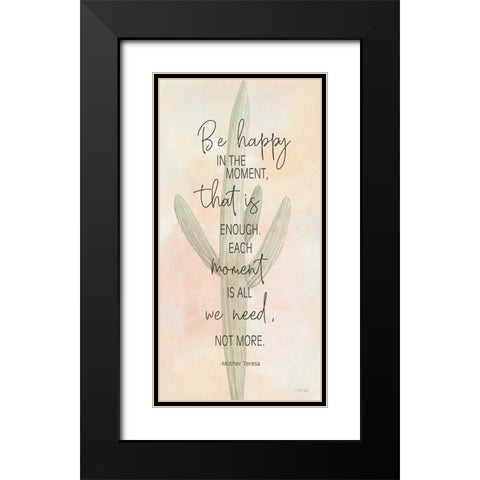 Be Happy in the Moment Black Modern Wood Framed Art Print with Double Matting by Jacobs, Cindy