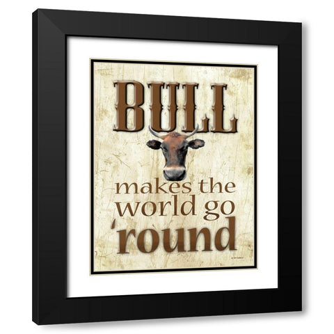 Bull Makes the World Go Round Black Modern Wood Framed Art Print with Double Matting by Wargo, Ed