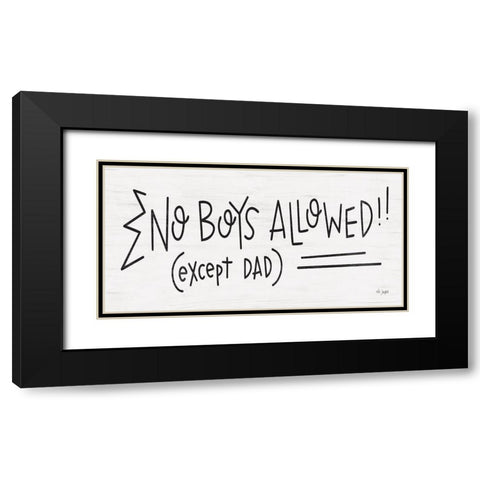 No Boys Allowed! Black Modern Wood Framed Art Print with Double Matting by Jaxn Blvd.