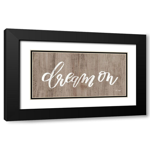 Dream On Black Modern Wood Framed Art Print with Double Matting by Jaxn Blvd.