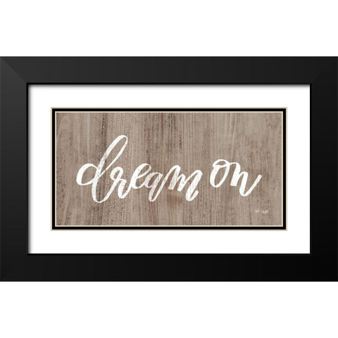Dream On Black Modern Wood Framed Art Print with Double Matting by Jaxn Blvd.