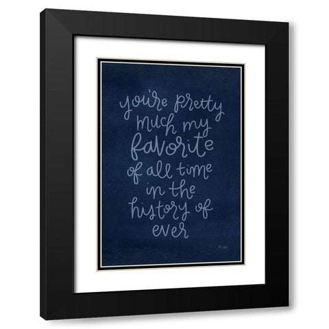 Youre Pretty Much Black Modern Wood Framed Art Print with Double Matting by Jaxn Blvd.