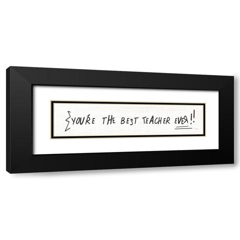Best Teacher Ever Black Modern Wood Framed Art Print with Double Matting by Jaxn Blvd.