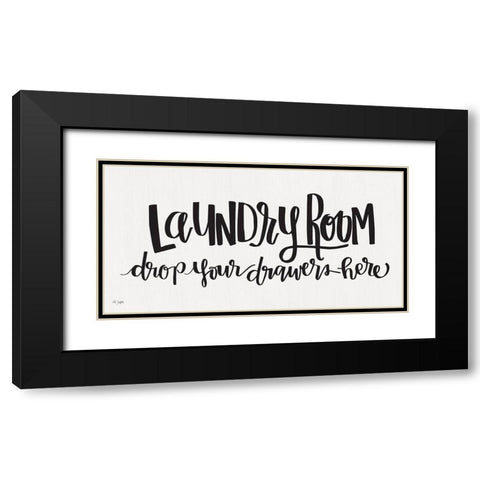 Laundry Room Drop Your Drawers Black Modern Wood Framed Art Print with Double Matting by Jaxn Blvd.