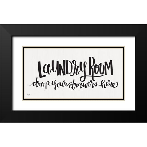Laundry Room Drop Your Drawers Black Modern Wood Framed Art Print with Double Matting by Jaxn Blvd.
