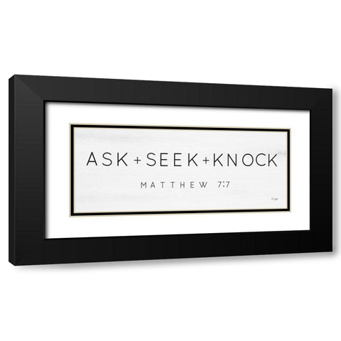 Ask, Seek, Knock Black Modern Wood Framed Art Print with Double Matting by Jaxn Blvd.