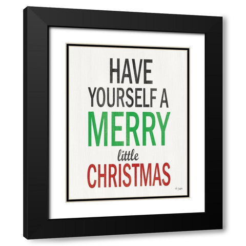 Have Yourself a Merry Little Christmas Black Modern Wood Framed Art Print with Double Matting by Jaxn Blvd.