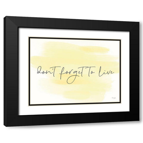 Dont Forget to Live Black Modern Wood Framed Art Print with Double Matting by Jaxn Blvd.