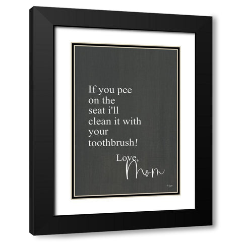 If You Pee Black Modern Wood Framed Art Print with Double Matting by Jaxn Blvd.