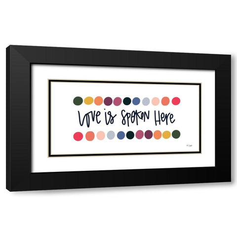 Rainbow Love is Spoken Here Black Modern Wood Framed Art Print with Double Matting by Jaxn Blvd.