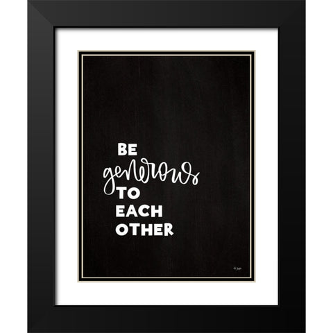 Be Generous Black Modern Wood Framed Art Print with Double Matting by Jaxn Blvd.
