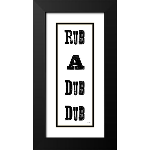 Rub a Dub Dub Black Modern Wood Framed Art Print with Double Matting by Jaxn Blvd.